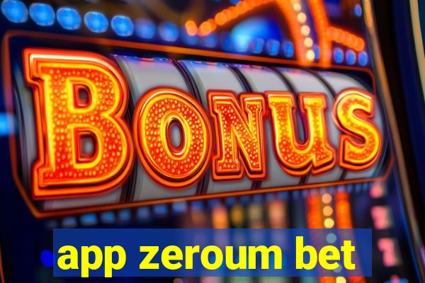 app zeroum bet